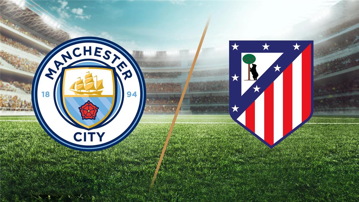 موعد والقناة الناقلة لمباراة مانشستر سيتي وأتلتيكو مدريد الودية اليوم
