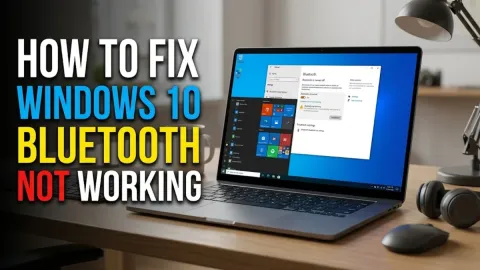 How to Fix Windows 10 Bluetooth Not Working