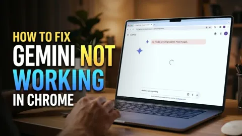 How to Fix Gemini Not Working in Chrome