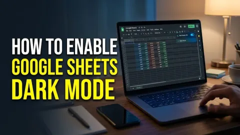 How to Enable Google Sheets Dark Mode