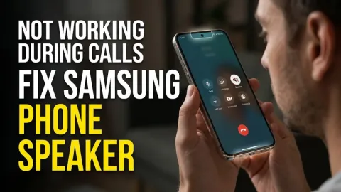 Fix Samsung Phone Speaker Not Working During Call
